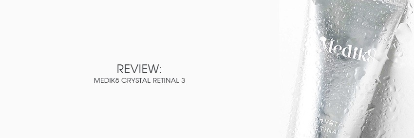 Header The Moisturizer - REVIEW: Medik 8 Crystal Retinal 3