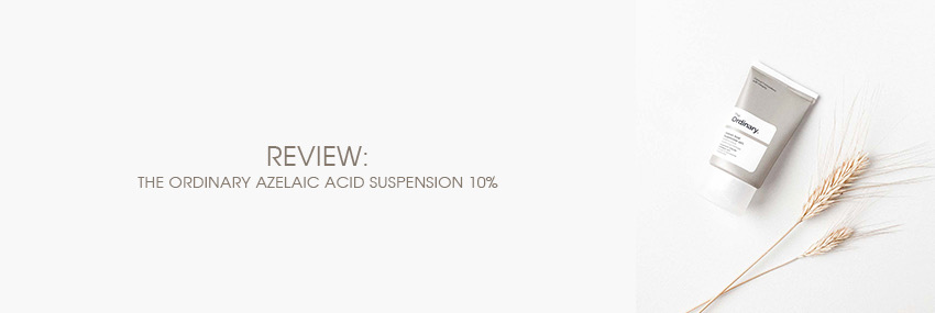 Cabecera The Moisturizer - REVIEW: The Ordinary Azelaic Acid Suspension 10%